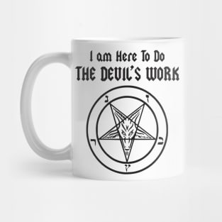 Black Metal I am Here To Do The Devil's Work Cult Aesthetic Mug